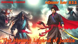 Ntxoov kav The Hmong Legend Part 811 - Tawm Tsam Tus Yeeb Ncuab - Sword fighter for justice