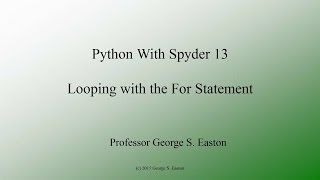 Python With Spyder 13: For Loops