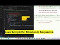 Java Script  #5 - Fibonacci Sequence in JS | Javascript Interview Exercise  #bharathedutech