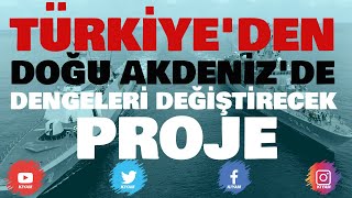 Doğu Akdeniz'de Fırkateyn Gücümüz ve Yeni Fırkateyn Projemiz