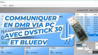 BlueDV et DVMEGA DVstick30 ou comment faire du DMR depuis votre pc!