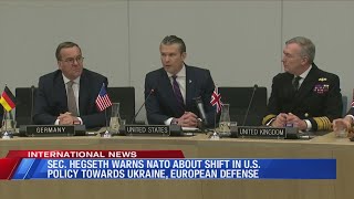 Sec. Hegseth warns NATO of shift in US policy on Ukraine, European defense