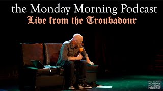Bill Burr: Live at the Troubadour 1 |  Monday Morning Podcast 6-29-20