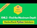 HackerRank XML2 - Find the Maximum Depth problem solution in Python | Python problems solutions