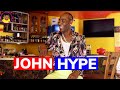 JOHN HYPE shares his STORY