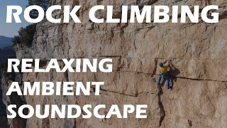 Relaxing Ambient Soundscape - Rock Climbing - Rope Sounds/Clinking/Pitons - Wind Gusts