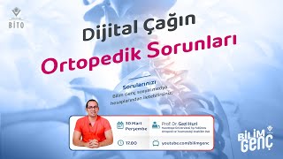 Dijital Çağın Ortopedik Sorunu | Prof. Dr. Gazi Huri