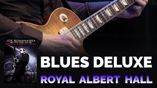 Joe Bonamassa Official - "Blues Deluxe" - Live From The Royal Albert Hall