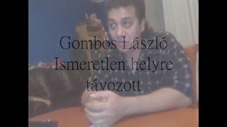 Gombos László Ismeretlen helyre távozott