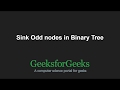 Sink Odd nodes in Binary Tree | GeeksforGeeks