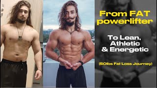 From Fat Powerlifter To Lean, Athletic \u0026 Energetic - 50 lbs Fat Loss Story