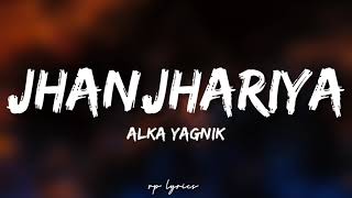 🎤Alka Yagnik - Jhanjhariya Full Lyrics Song | Krishna | Sunil Shetty , Karisma Kapoor |