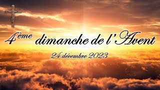 4ème dimanche de l'Avent (année B) - 24 décembre 2023