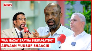 “Erayga Birimagaydo qofka cay ku sheegay ama aqoon ayaanuu u lahayn ama..” Abwaan Yuusuf Shaacir