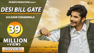 GULZAAR CHHANIWALA : DESI BILL GATE (Full Video) | 👍 Haryanavi 2019 | Hr Beats