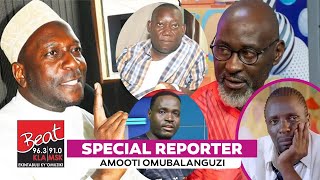 SPECIAL REPORTER: Amooti Omubalanguzi Akyaliddeko Abagenzi, Muzaata, Kato Lubwama, Isma Olaxess