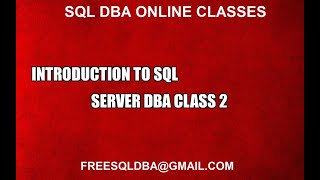 Introduction to Sql Server DBA Class 2