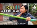 1001 Lý Do Mẹ Đánh | NMT Vlog