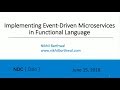 Implementing Event-Driven Microservices architecture in Functional language - Nikhil Barthwal