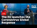 #CORONAVIRUS: The EU kick-starts the Coronavirus Global Response pledging event | LIVE