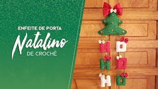 ENFEITE DE PORTA NATALINO DE CROCHÊ