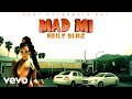 Neily Blnz - Mad Mi (Official Music Video)