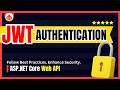 ASP.Net Core Web API JWT Tutorial [Using JWT in ASP.Net Core]