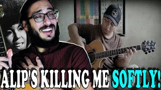 ALIP YOU'RE KILLING ME! Alip Ba Ta - Killing me softly fingerstyle guitar cover reaction Indonesia