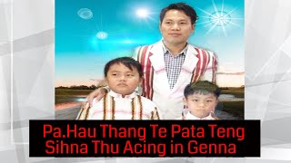 Pa.Hau Thang Te Ongnusiat na Thu Acing in Genna