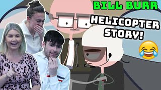 BRITISH FAMILY REACTS | BILL BURR Helicopter Story!
