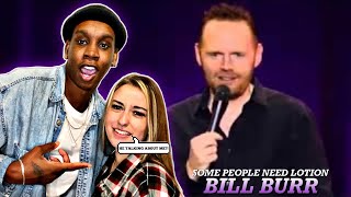 BILL BURR - Some People Need Lotion REACTION | HE HAD ME ROLLIN!!! 😂💀