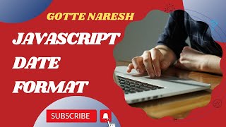JavaScript Date Format | Date | Date Display | Js Date Format | By Naresh Gotte