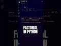 Factorial in Python without Recursion 🤩🤩 #shorts #python #programming