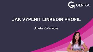 Jak vyplnit LinkedIn profil | Genixa