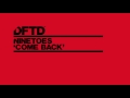 Ninetoes 'Come Back'