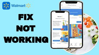 How To Fix And Solve Not Working On Walmart App | Final Solution