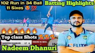 Nadeem Dhanuri hundred 102 run 34 Ball 11 Sixes batting highlights ||Borawar night tournament||