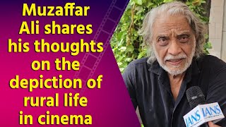 IANS's exclusive interview with Film-maker Muzaffar Ali