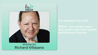 EP072 - How to help foster kids reunite with their families with Richard Villasana