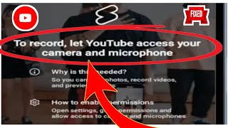 วิธีอนุญาตให้เข้าถึงกล้องบน YouTube | อนุญาตให้เข้าถึงกล้อง YouTube