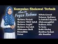 KUMPULAN SHOLAWAT PENENTRAM HATI || Sholawat Nabi Terpopuler 2022 [Album Fayza Rahma #2]