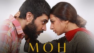 MOH(ਮੋਹ) | New Punjabi movie 🍿 2022 || Sargun Mehta, Gitaj B....