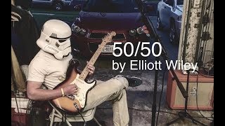 50/50 by Elliott Wiley