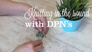 Knitting in the round with DPN's