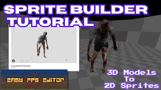 Sprite Builder (3D Models Into 2D Sprites) Easy FPS Editor Tutorial