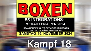 Kampf 18 - 55. Integrations-Medaillen-Open FFB Boxen