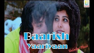 Baarish Yaariyan Full Video Song Official  Himansh Kohli, Rakul Preet  by Unlimited Musik