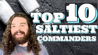 TOP 10 SALTIEST COMMANDERS OF 2024