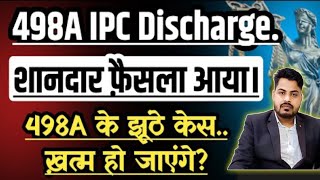 498a Quashing In Supreme Court | Best Judgement For Discharge On 498A IPC | 498a Quashing Judgement
