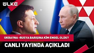 Ukrayna-Rusya Ateşkesini Engelleyen Ülkeyi Canlı Yayında Açıkladı #haber